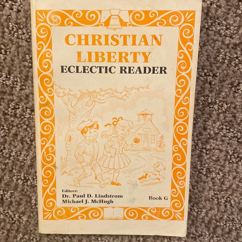 Christian Liberty Eclectic Reader - Book G