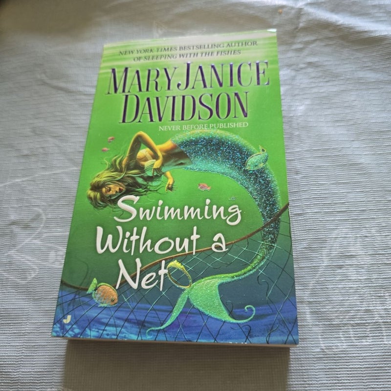 Swimming Without a Net