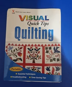 Visual Quick Tips QUILTING