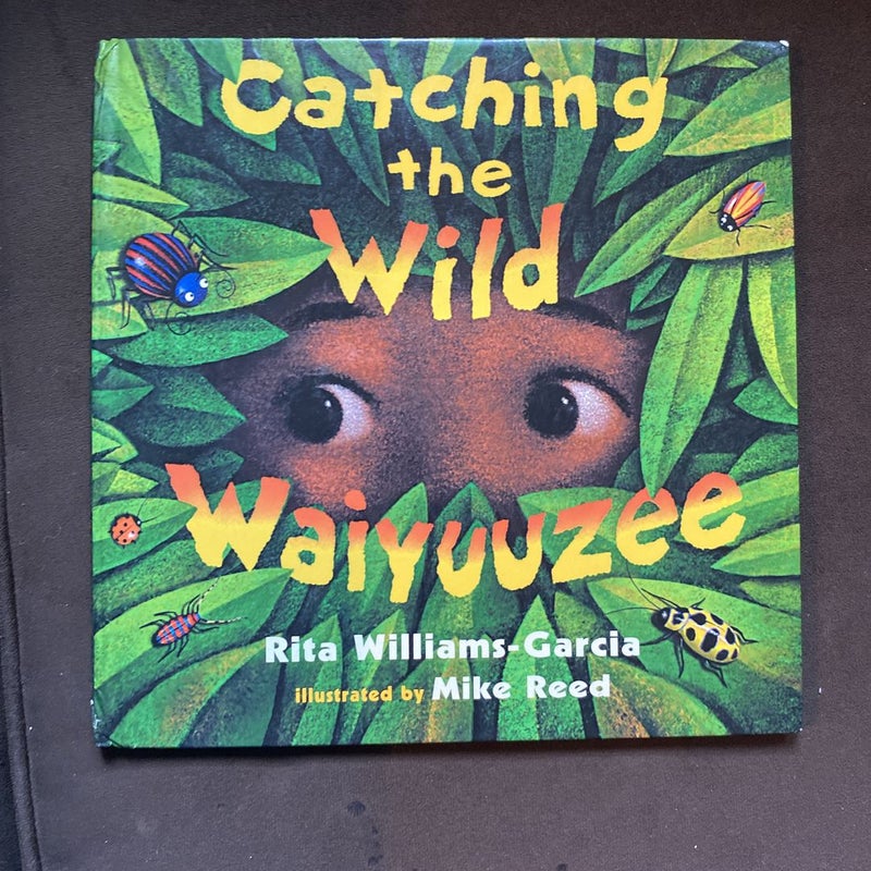 Catching the Wild Waiyuuzee