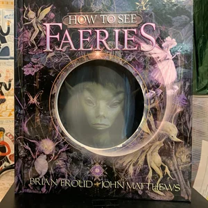 How to See Faeries