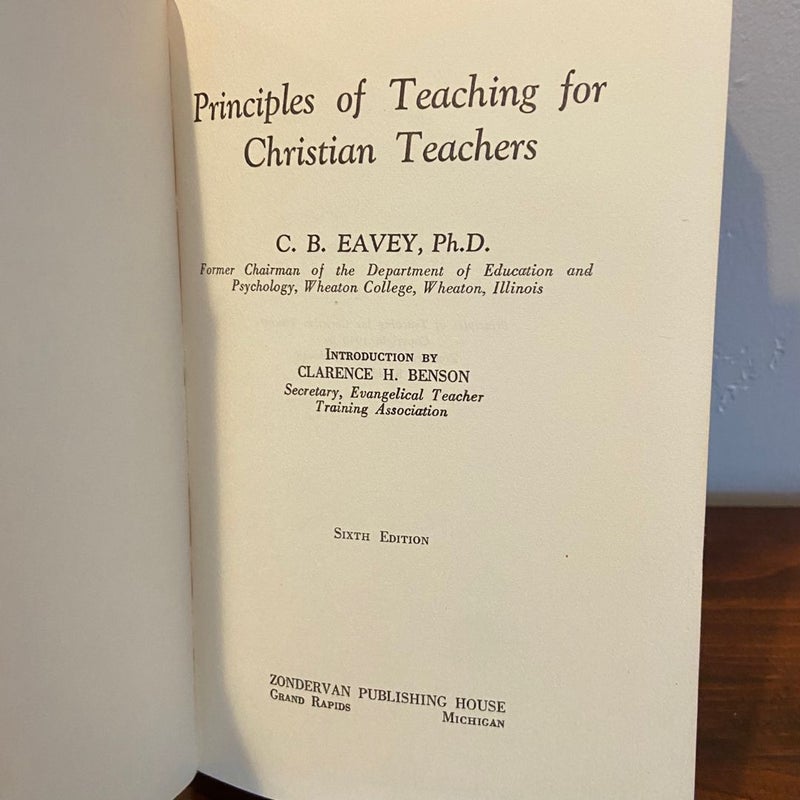 Principles of Teaching For Christian Teachers
