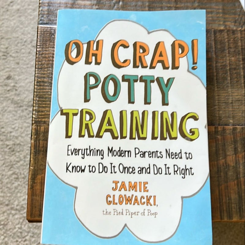 Oh Crap! Potty Training