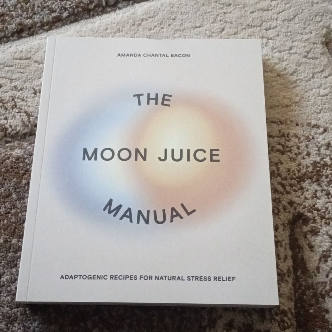 The Moon Juice Manual