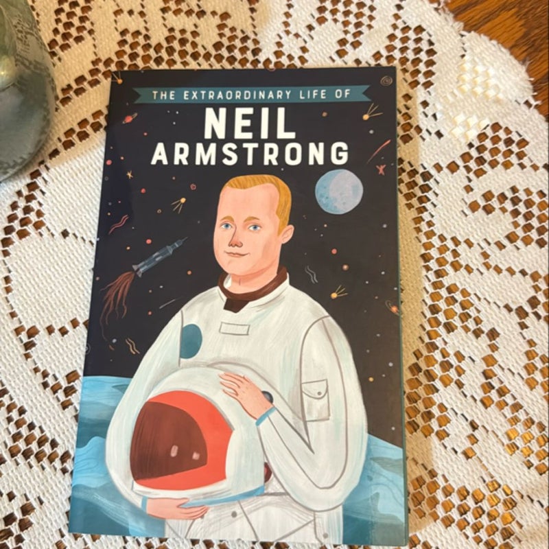 The Extraordinary Life of Neil Armstrong