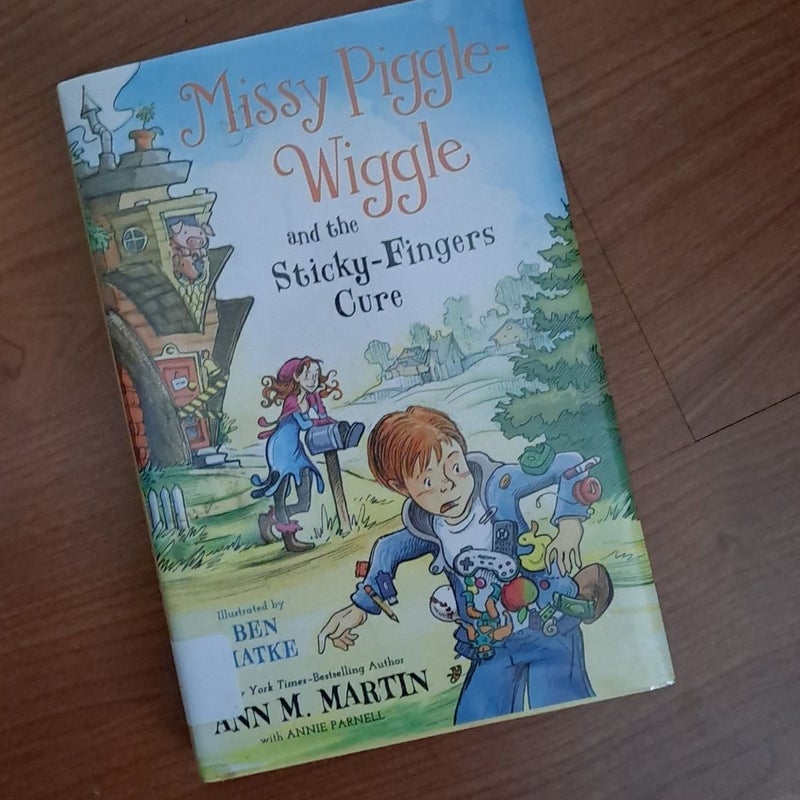 Missy Piggle-Wiggle and the Sticky-Fingers Cure