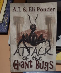 Attack of the Giant Bugs
