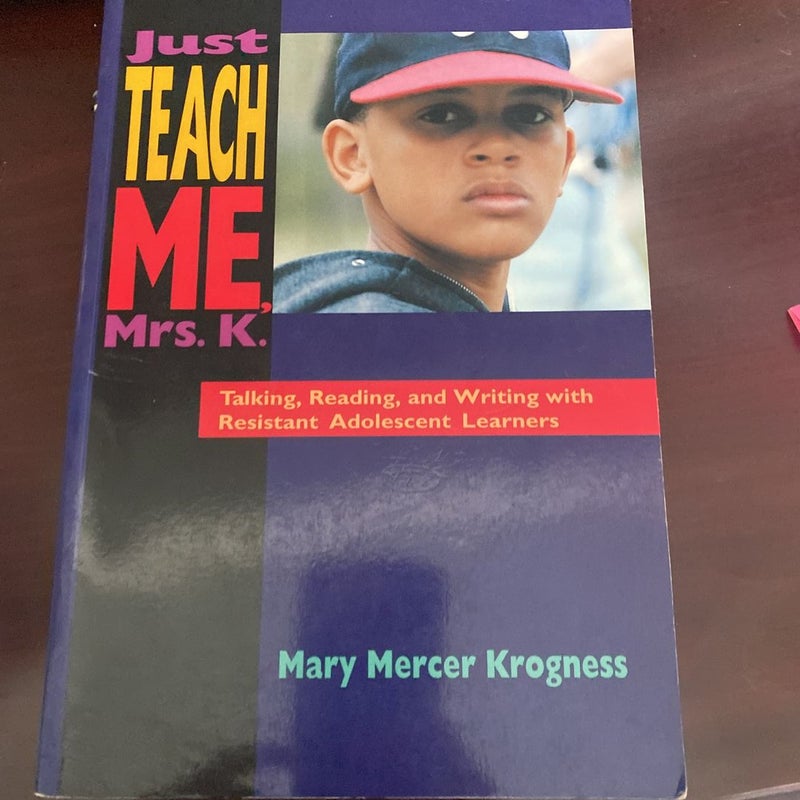 Just Teach Me, Mrs. K.