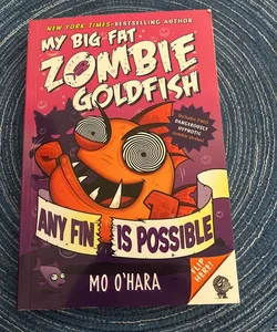 My Big Fat Zombie Goldfish: Any Fin Is Possible