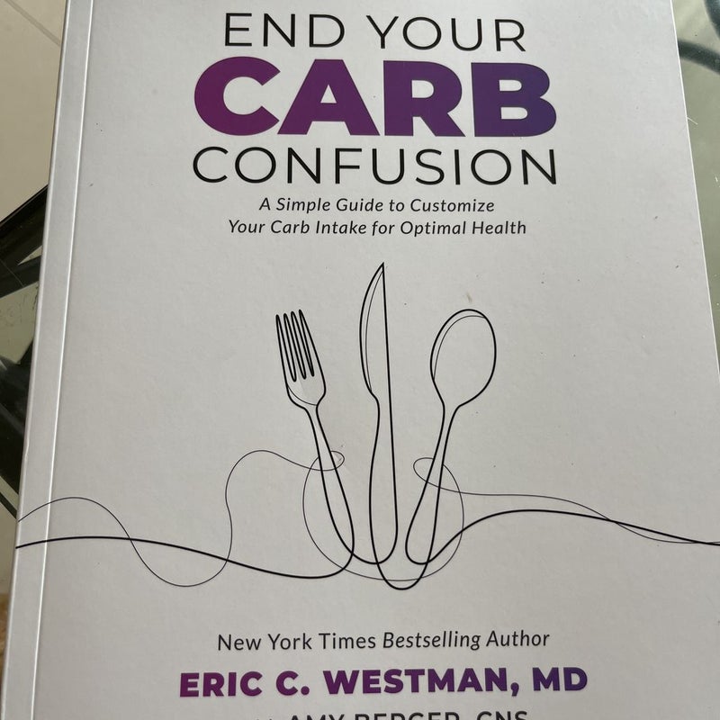 End Your Carb Confusion by Eric C. Westman, Paperback Pangobooks