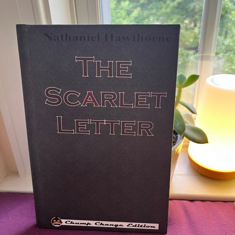 The Scarlet Letter (Chump Change Edition)