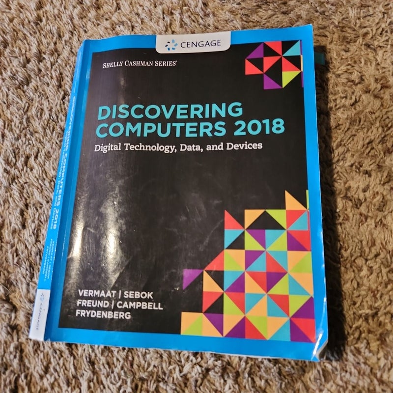 Discovering Computers �2018: Digital Technology, Data, and Devices