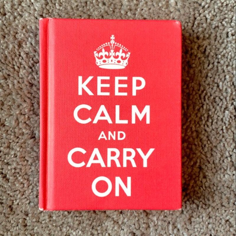 Keep Calm and Carry On