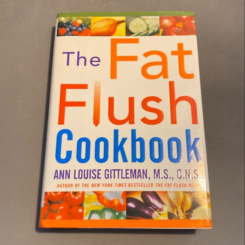 The Fat Flush Cookbook