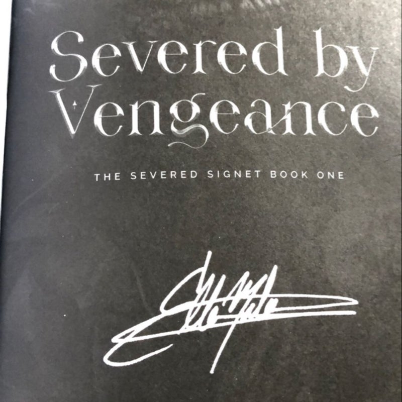 Severed By Vengeance (Signed)