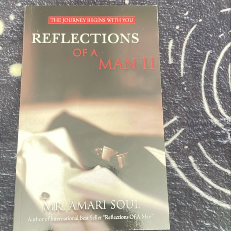 Reflections of a Man II