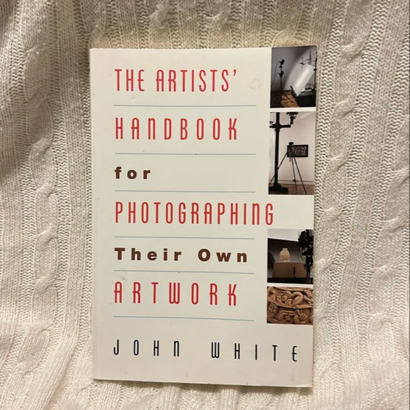 The Artists' Handbook for Photographing Their Own Artwork