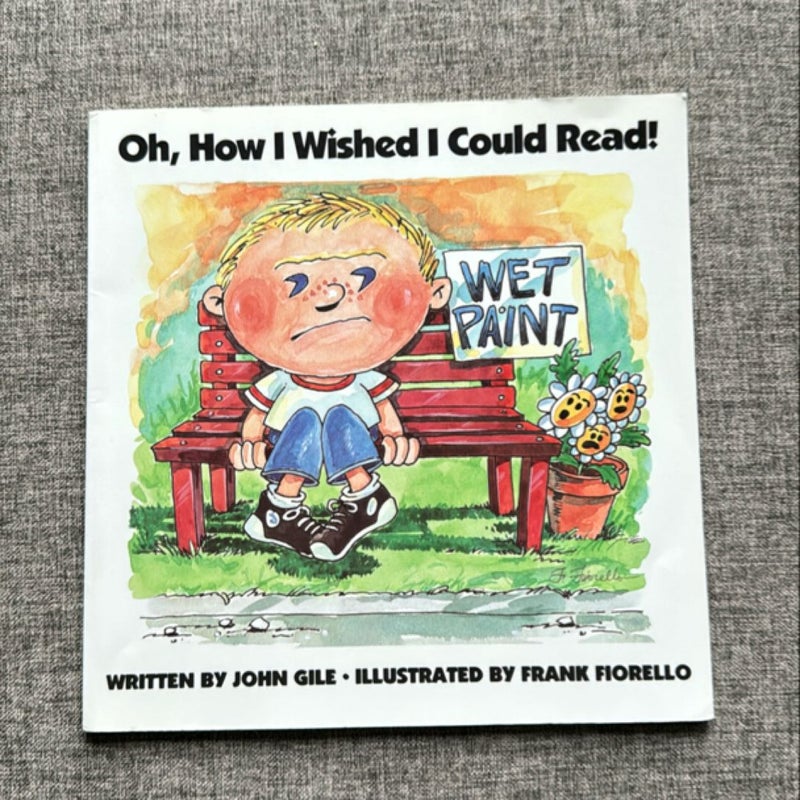 Oh, How I Wished I Could Read!