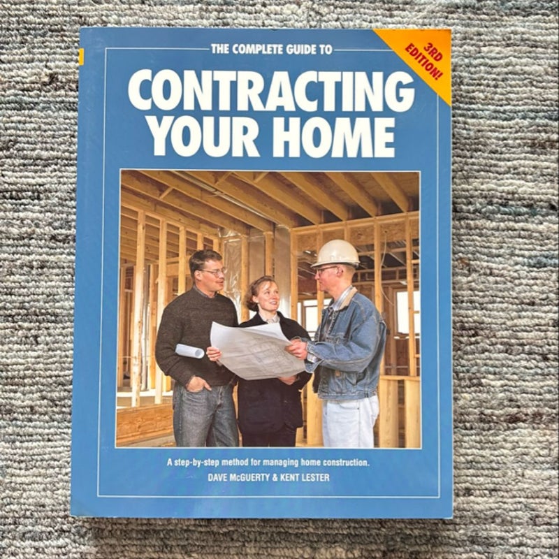 Complete Guide to Contracting Your Home