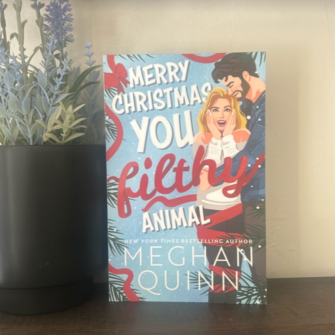 Merry Christmas, You Filthy Animal