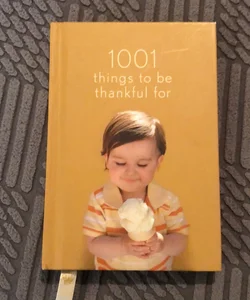 1001 Things to be thankful for