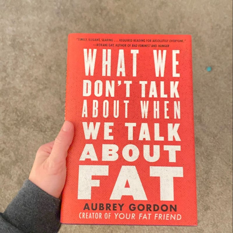 What We Don't Talk about When We Talk about Fat