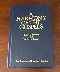 A Harmony of the Gospels 