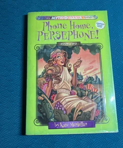 Phone Home Persephone 