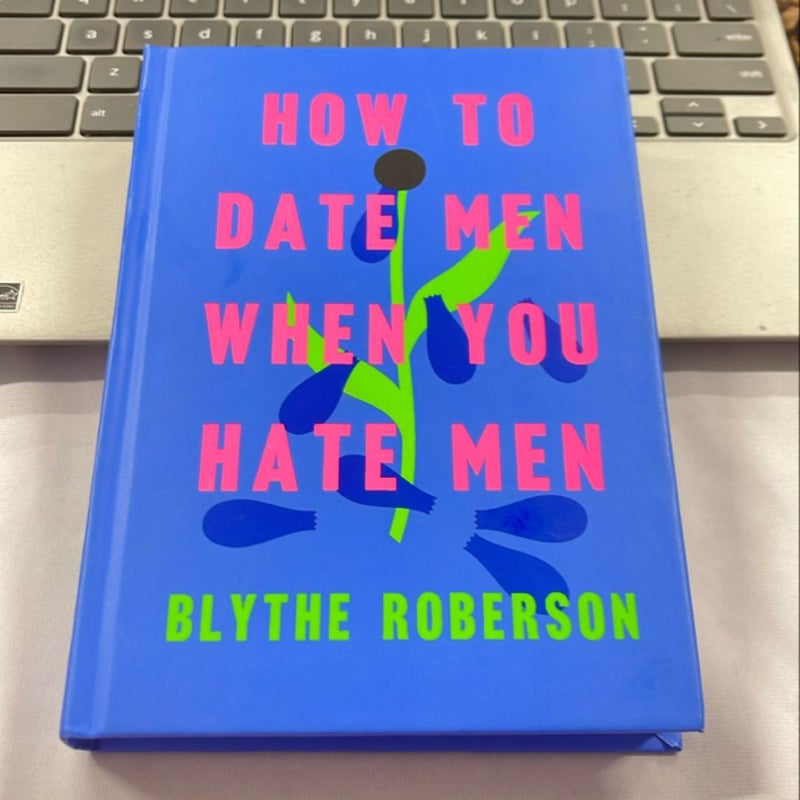 How to Date Men When You Hate Men