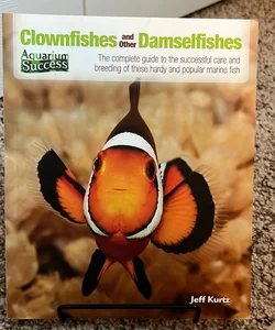 Clownfishes and Other Damselfishes
