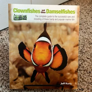 Clownfishes and Other Damselfishes