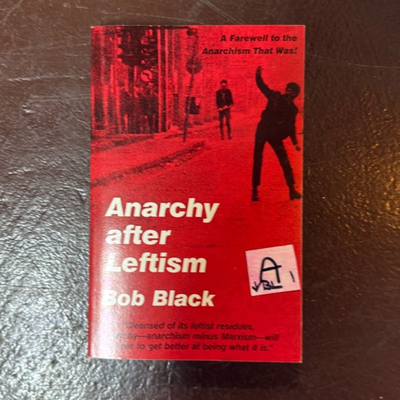Anarchy after Leftism