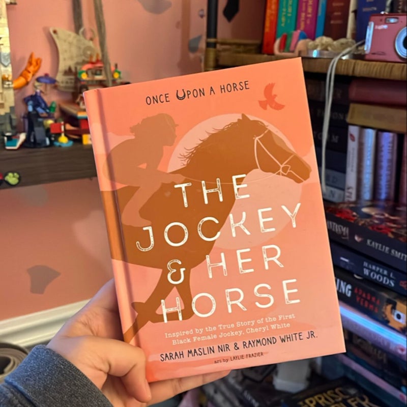 The Jockey and Her Horse (Once upon a Horse #2)