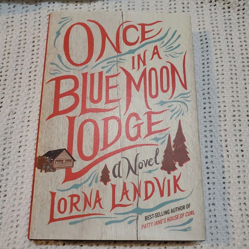 Once in a Blue Moon Lodge