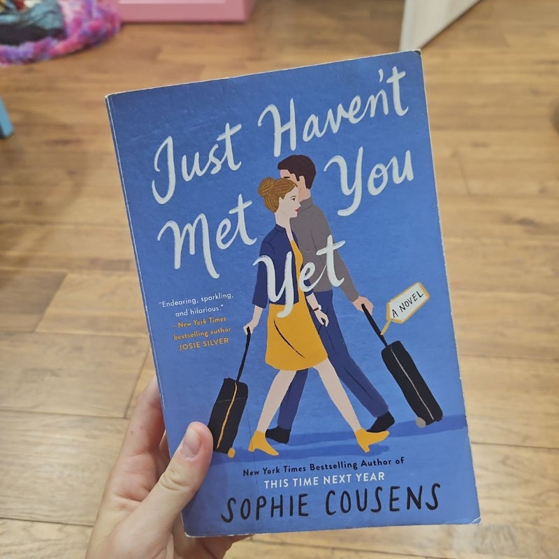 Just Haven't Met You Yet