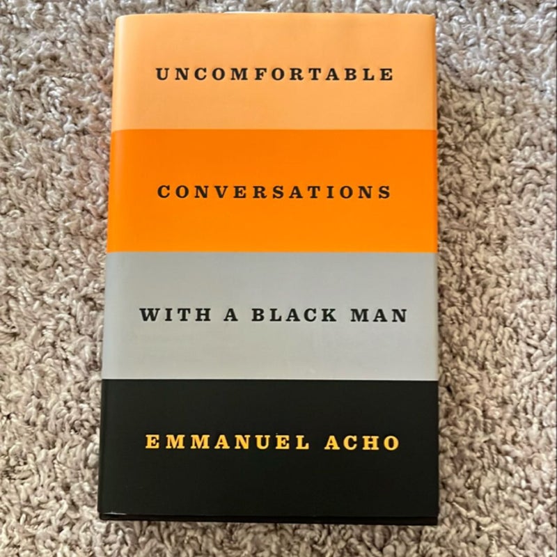 Uncomfortable Conversations with a Black Man