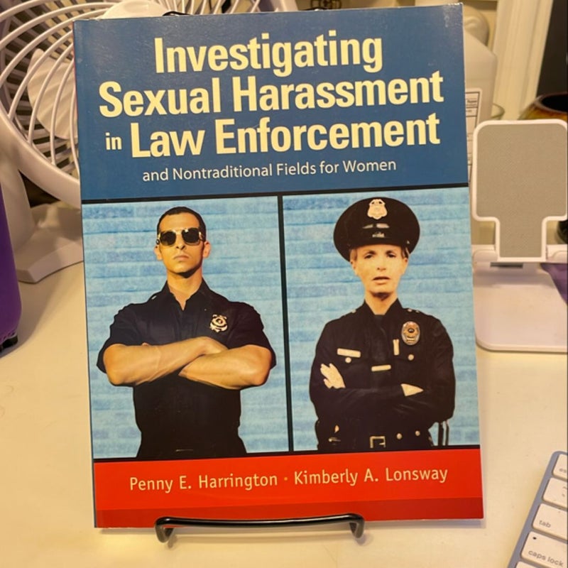 Investigating Sexual Harassment in Law Enforcement and Nontraditional Fields for Women