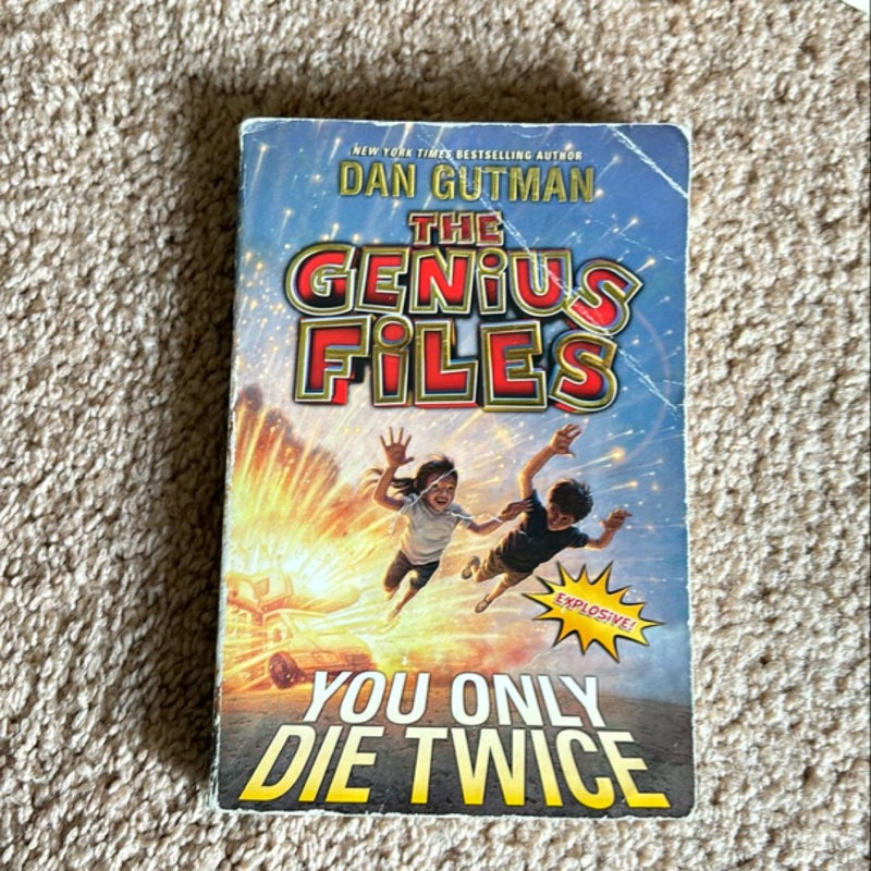 The Genius Files #3: You Only Die Twice