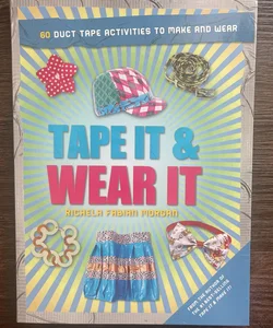 Tape It and Wear It