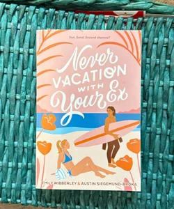 Never Vacation with Your Ex