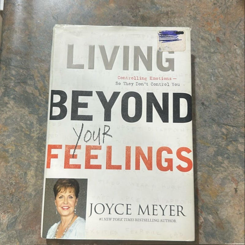 Living Beyond Your Feelings