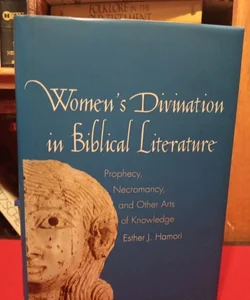 Women's Divination in Biblical Literature