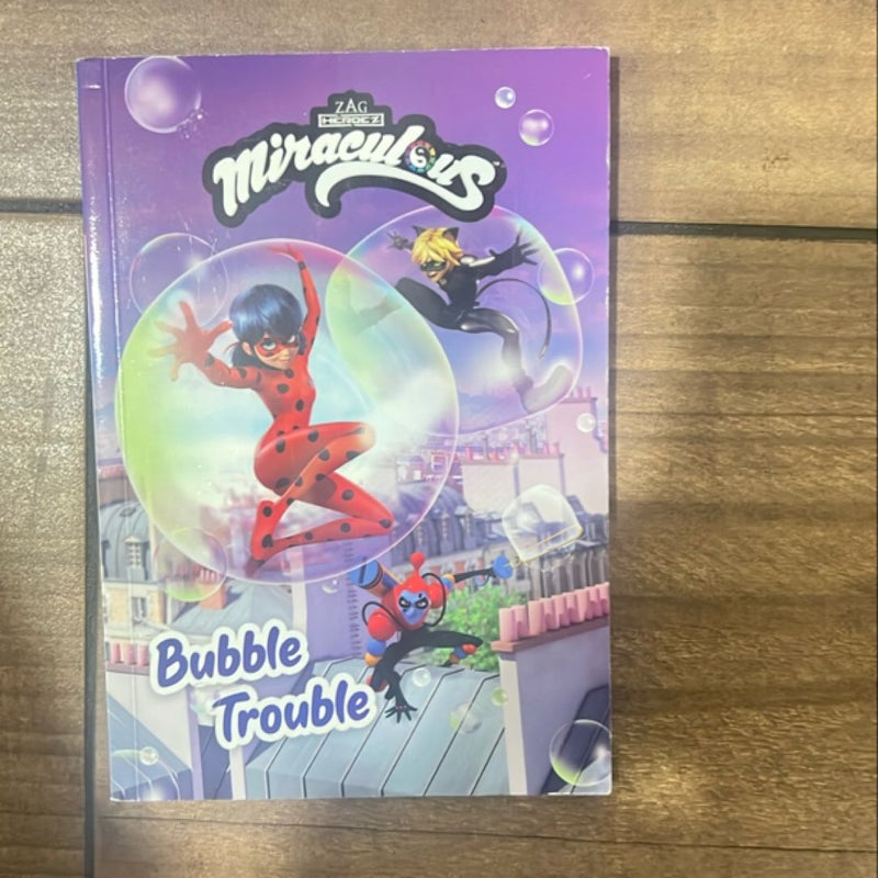 Miraculous: Bubble Trouble