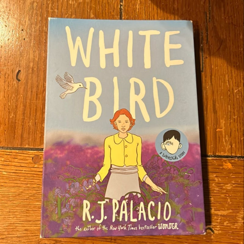 White Bird: a Wonder Story (a Graphic Novel)