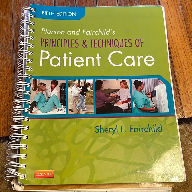 Pierson and Fairchild's Principles and Techniques of Patient Care