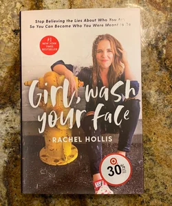 Girl, Wash Your Face