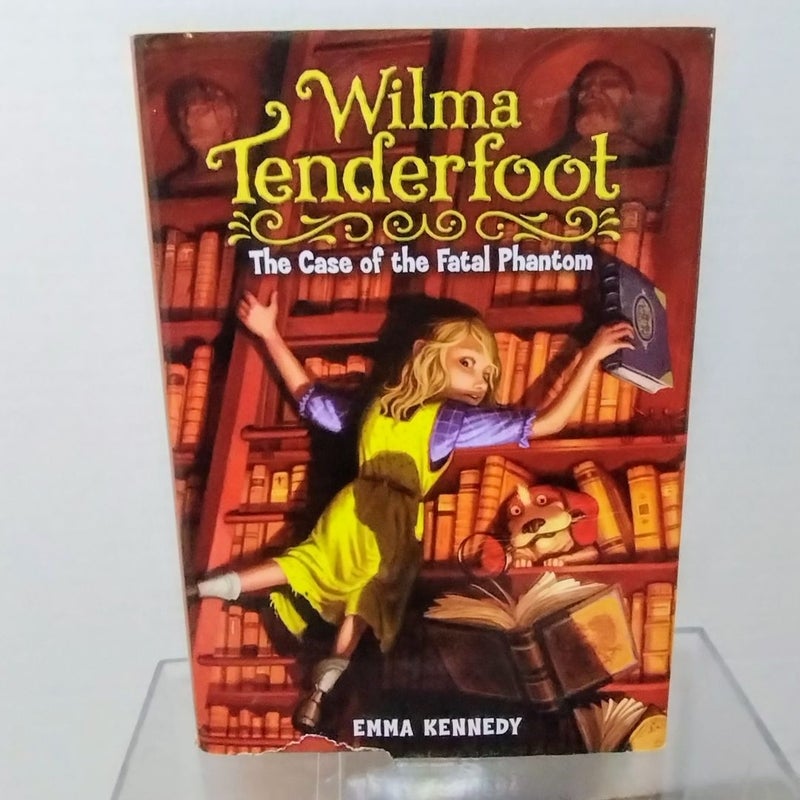 WILMA TENDERFOOT: The Case of the Fatal Phantom