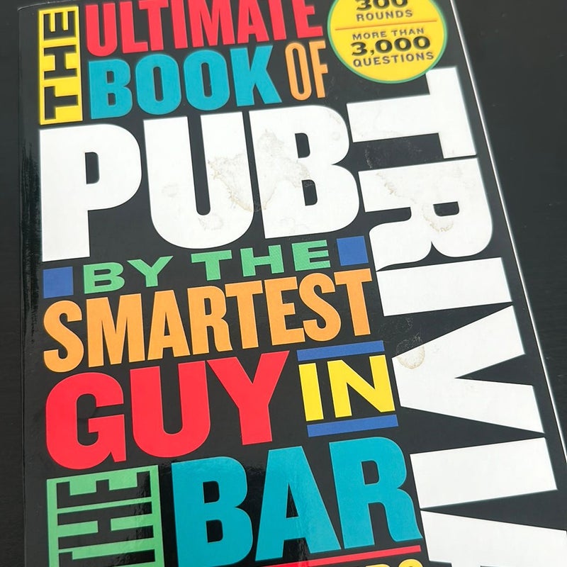 The Ultimate Book of Pub Trivia by the Smartest Guy in the Bar