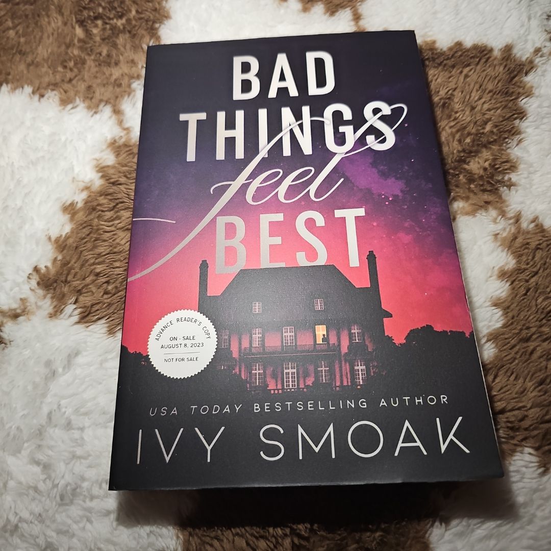 SIGNED Bad Things Feel Best 