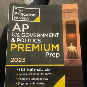 Princeton Review AP U. S. Government and Politics Premium Prep 2023